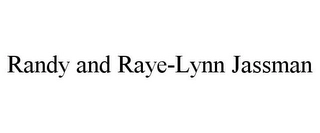 RANDY AND RAYE-LYNN JASSMAN Trademark Image