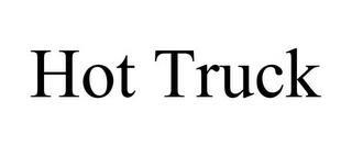 HOT TRUCK Trademark Image