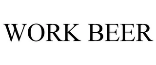 WORK BEER Trademark Image