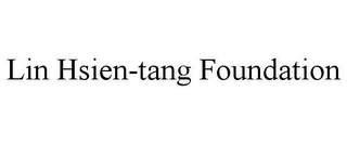 LIN HSIEN-TANG FOUNDATION Trademark Image