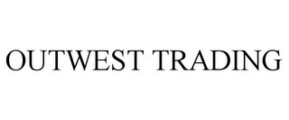 OUTWEST TRADING Trademark Image