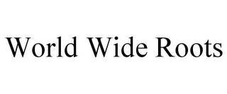 WORLD WIDE ROOTS Trademark Image