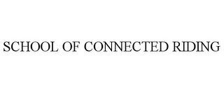 SCHOOL OF CONNECTED RIDING Trademark Image