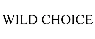 WILD CHOICE Trademark Image