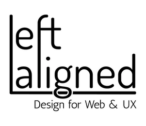 LEFT ALIGNED DESIGN FOR WEB AND UX Trademark Image