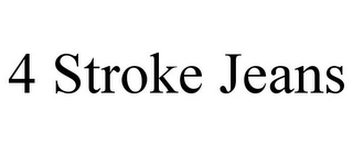 4 STROKE JEANS Trademark Image