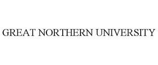 GREAT NORTHERN UNIVERSITY Trademark Image