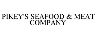 PIKEY'S SEAFOOD & MEAT COMPANY Trademark Image