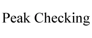 PEAK CHECKING Trademark Image