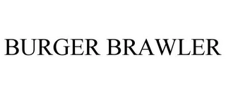 BURGER BRAWLER Trademark Image