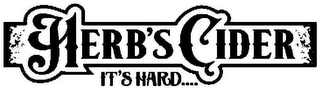 HERB'S CIDER IT'S HARD.... Trademark Image