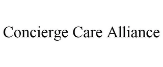 CONCIERGE CARE ALLIANCE Trademark Image