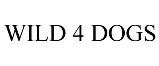 WILD 4 DOGS Trademark Image