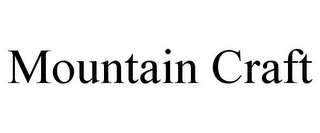 MOUNTAIN CRAFT Trademark Image