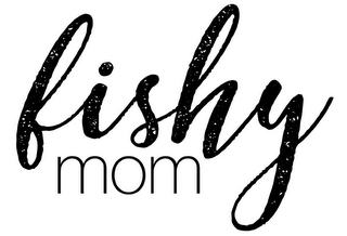 FISHY MOM Trademark Image