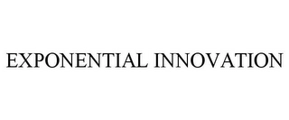 EXPONENTIAL INNOVATION Trademark Image