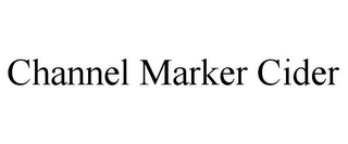 CHANNEL MARKER CIDER Trademark Image