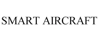 SMART AIRCRAFT Trademark Image