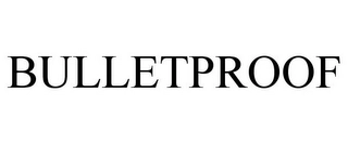BULLETPROOF Trademark Image