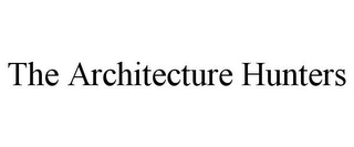 THE ARCHITECTURE HUNTERS Trademark Image