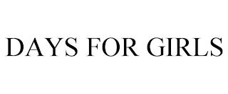 DAYS FOR GIRLS Trademark Image