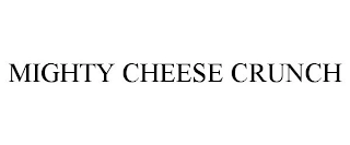 MIGHTY CHEESE CRUNCH Trademark Image