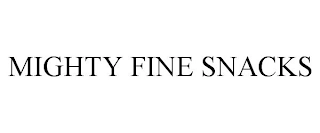 MIGHTY FINE SNACKS Trademark Image