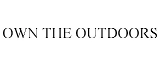 OWN THE OUTDOORS Trademark Image