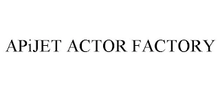 APIJET ACTOR FACTORY Trademark Image