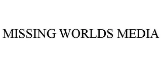 MISSING WORLDS MEDIA Trademark Image