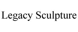 LEGACY SCULPTURE Trademark Image
