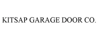 KITSAP GARAGE DOOR CO. Trademark Image