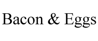 BACON & EGGS Trademark Image