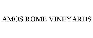 AMOS ROME VINEYARDS Trademark Image