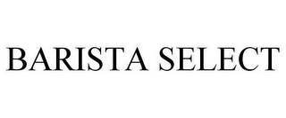 BARISTA SELECT Trademark Image