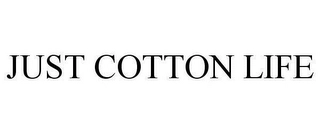 JUST COTTON LIFE Trademark Image