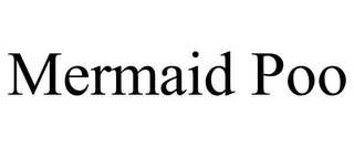 MERMAID POO Trademark Image