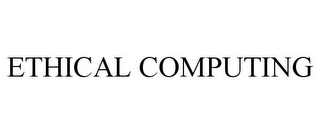 ETHICAL COMPUTING Trademark Image