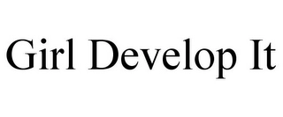 GIRL DEVELOP IT Trademark Image