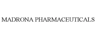 MADRONA PHARMACEUTICALS Trademark Image