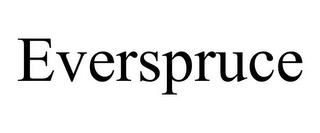 EVERSPRUCE Trademark Image