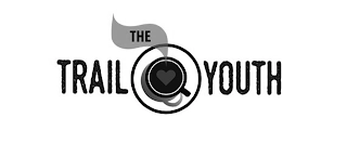 THE TRAIL YOUTH Trademark Image