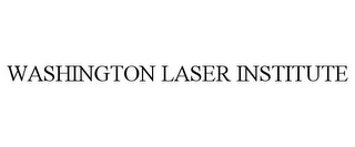 WASHINGTON LASER INSTITUTE Trademark Image