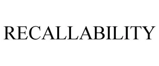 RECALLABILITY Trademark Image
