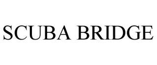 SCUBA BRIDGE Trademark Image