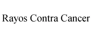 RAYOS CONTRA CANCER Trademark Image