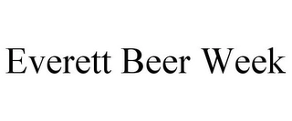 EVERETT BEER WEEK Trademark Image
