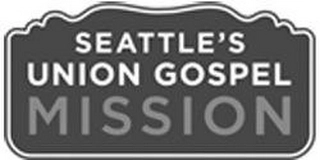 SEATTLE'S UNION GOSPEL MISSION Trademark Image