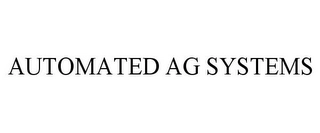 AUTOMATED AG SYSTEMS Trademark Image