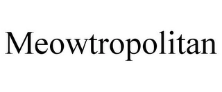 MEOWTROPOLITAN Trademark Image